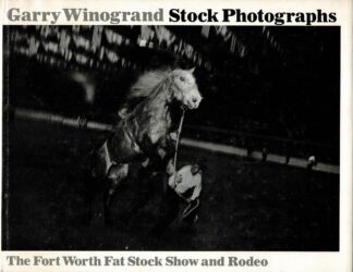 Gary Winogrand - Stock Photographs: The Fort Worth Fat Stock Show and Rodeo - 1980