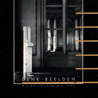 Denk-beelden : meubelideeën na 1980 - 1987