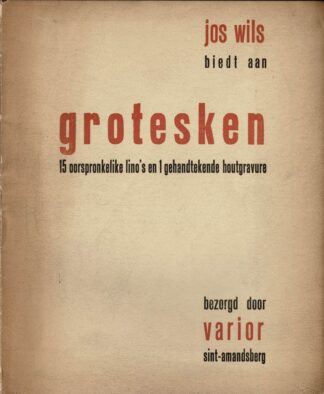 Jos Wils - Grotesken. Vijftien oorspronkelike lino's en een gehandtekende houtgravure - 1933