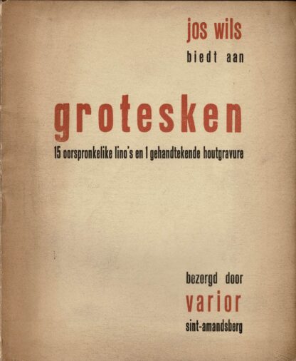 Jos Wils - Grotesken. Vijftien oorspronkelike lino's en een gehandtekende houtgravure - 1933