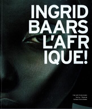 Ingrid Baars  - l'Afrique! - 2013