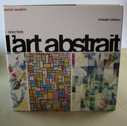 Michel Seuphor / Michel Ragon - L'art abstrait 1. 1910/1918 2. 1918/1938 3. 1939/1970 4. 1945/1970 5.  1970/1987 - 1971/1988 - Image 2