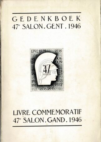 Gedenkboek 47e Salon. Gent. 1946. Livre Commemoratif 47e Salon. Gand. 1946