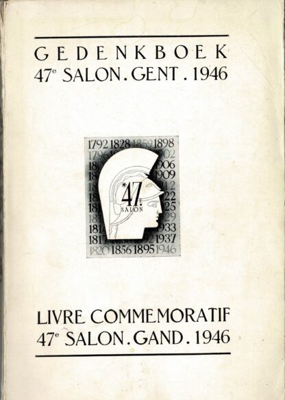 Gedenkboek 47e Salon. Gent. 1946. Livre Commemoratif 47e Salon. Gand. 1946