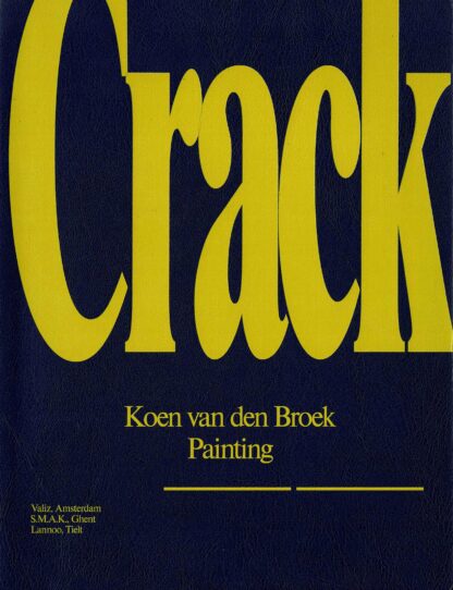 Koen van den Broek - Crack : painting - 2010