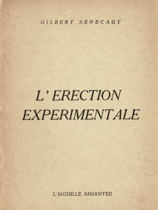 Gilbert Senecaut  - L'érection experimentale	- 1942