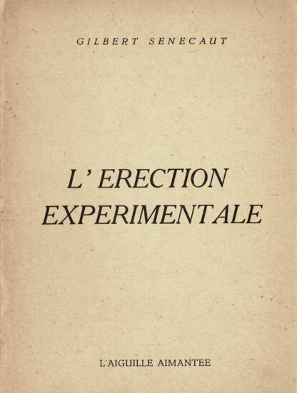 Gilbert Senecaut  - L'érection experimentale	- 1942