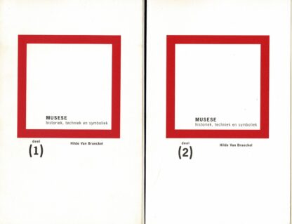 Hilde Van Braeckel - Musese historiek, techniek en symboliek deel (1) (2) - 1996