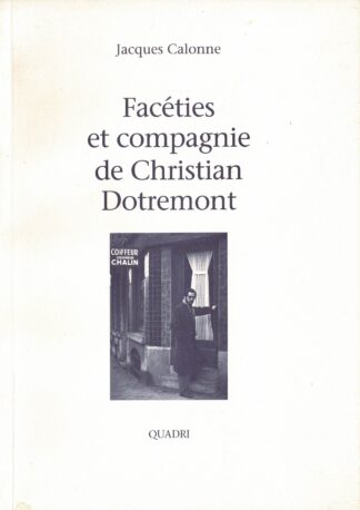 Jacques Calonne - Facéties et compagnie de Christian Dotremont - 1991