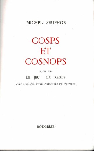 Michel Seuphor - Gosps et cosnops suivi de Le jeu La règle Avec une gravure originale de l'auteur - 1993