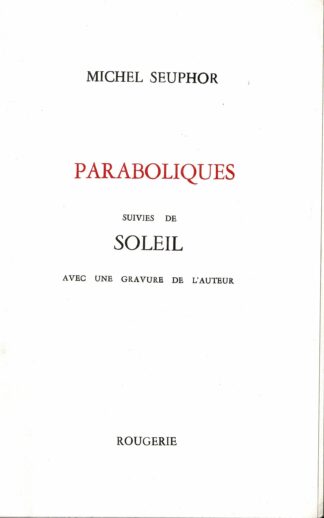 Michel Seuphor - Paraboliques suivies de Soleil avec une gravure de l'auteur - 1993