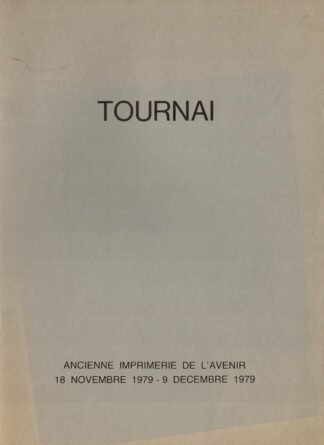 Lili Dujourie/Bernd Lohaus/Didier Vermeiren/Marthe Wéry. TOURNAI Ancienne imprimerie de l'avenir 1979 - 1979