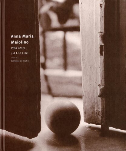 Anna Maria Maiolino - Vida Afora / A Life Line - 2002