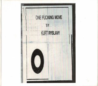 Kurt Ryslavy - One Fucking Move - 1989