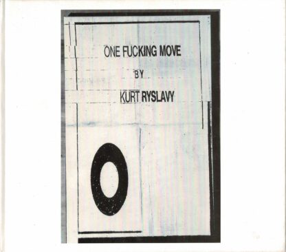 Kurt Ryslavy - One Fucking Move - 1989
