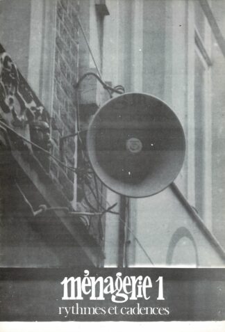 La Ménagerie: la revue qui sort quand ça se présente. Rythmes et cadences. Numérot 1. Février 1979. - 1979