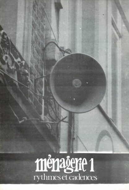 La Ménagerie: la revue qui sort quand ça se présente. Rythmes et cadences. Numérot 1. Février 1979. - 1979