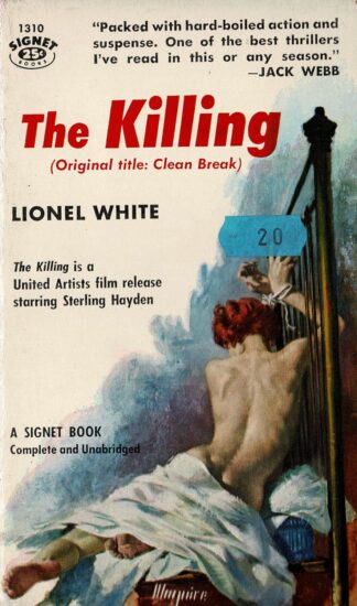 Lionel White - The Killing (Original title: Clean Break) - 1956