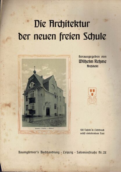 Wilhelm Rehme -  Die Architektur der Neuen Freien Schule. - ca. 1901 - Image 6
