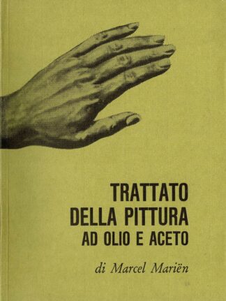 Marcel Marën - Trattato della pittura ad olio e aceto - 1972
