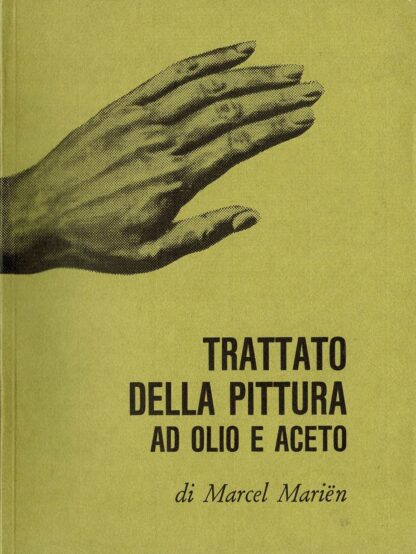 Marcel Marën - Trattato della pittura ad olio e aceto - 1972