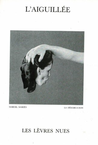 Les Lèvres Nues: Marcel Mariën - L'aiguillée - 1989