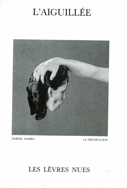 Les Lèvres Nues: Marcel Mariën - L'aiguillée - 1989
