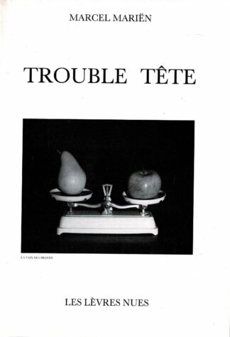 Les Lèvres Nues: Marcel Mariën - Trouble tête - 1988