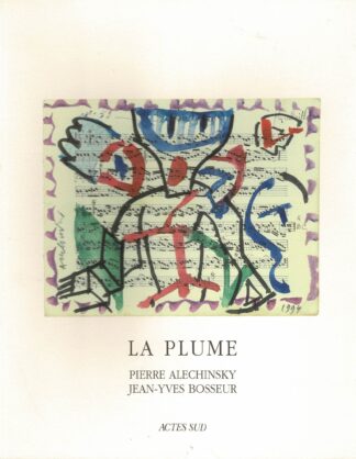 Jean-Yves Bosseur/Pierre Alechinsky - La Plume - 1995