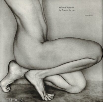 Edward Weston - La Forme du nu	- 2005