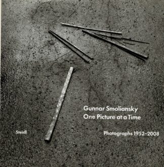 Gunnar Smoliansky – One Picture at a Time : Photographs 1952-2008 - 2008