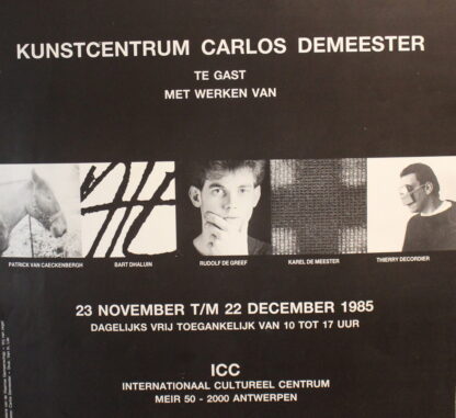 Kunstcentrum Carlos Demeester  - Thierry De Cordier, Patrick Van Caeckenbergh, Bart Dhaluin, Rudolf De Greef & Karel De Meester - 1985 - Image 3