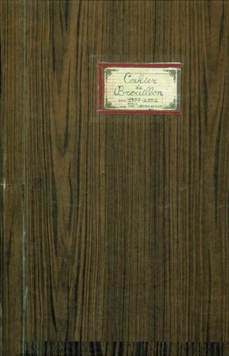 Patrick Van Caeckenbergh  - Wees voorzichtig, mijne jongen! Cahier de Brouillon 1977-2002 - 2001