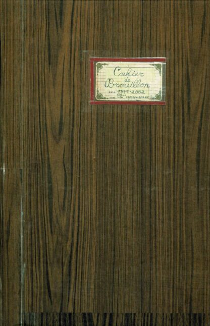 Patrick Van Caeckenbergh  - Wees voorzichtig, mijne jongen! Cahier de Brouillon 1977-2002 - 2001