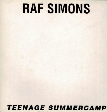 Raf Simons - Teenage Summercamp. Spring/Summer 1997 - 1997