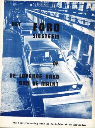 Het Ford siesteem of de lopende band aan de macht - 1970s