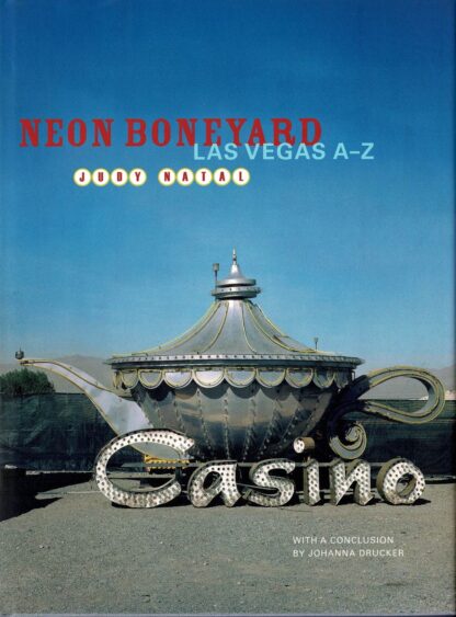 Judy Natal - Neon Boneyard: Las Vegas A-Z - 2006
