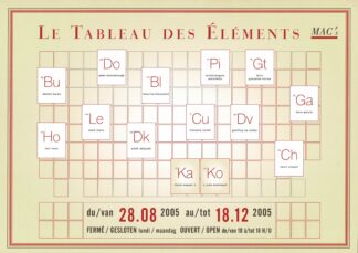 Le Tableau des Éléments. MAC's exhibition poster. - 2005