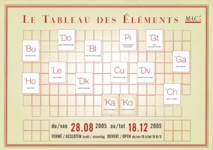 Le Tableau des Éléments. MAC's exhibition poster. - 2005