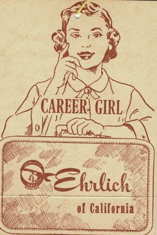 Ehrlich of California. Career Girl paper luggage label. - undated.