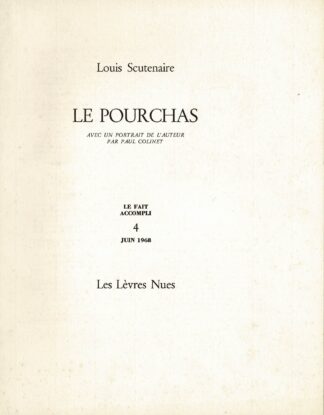 Louis Scutenaire - Le pourchas avec un portrait de l'auteur par Paul Colinet. Le Fait Accompli 4 juin 1968