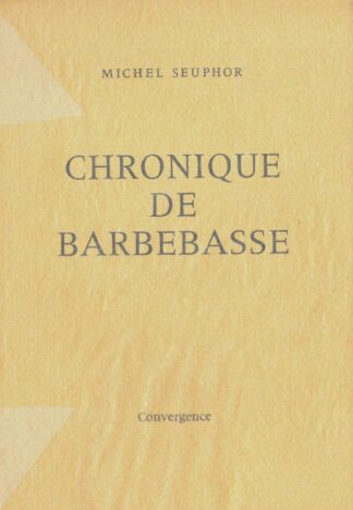 Michel Seuphor - Chronique de Barebasse - 1983