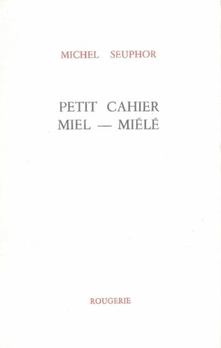 Michel Seuphor  - Petit cahier miel-miélé  - 1990