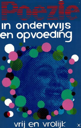 Poëzie in onderwijs en opvoeding. Vrij en vrolijk - 1972