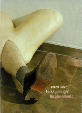 Robert Gober - Displacements / Forskyvninger - 2003
