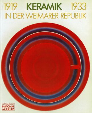 Keramik in der Weimarer Republik 1919 - 1933  - 1985
