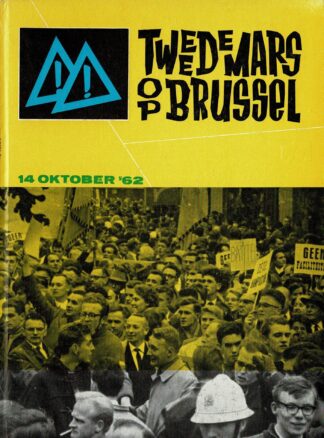 Tweede mars op Brussel : 14 oktober '62 - 1962