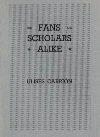 Ulises Carrión -  For Fans and Scholars Alike - 1987