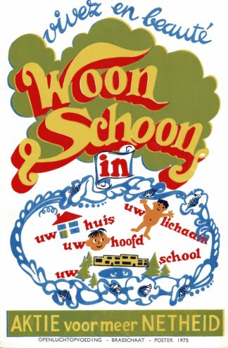 Woon Schoon. AKTIE voor meer NETHEID Vrij en Vrolijk - 1975