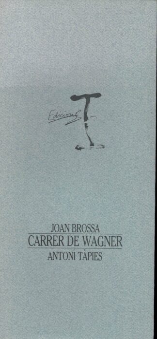 Joan Brossa - Antoni Tàpies. Carrer de Wagner - 1989